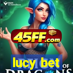 lucy bet